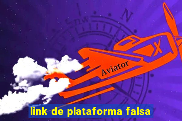 link de plataforma falsa